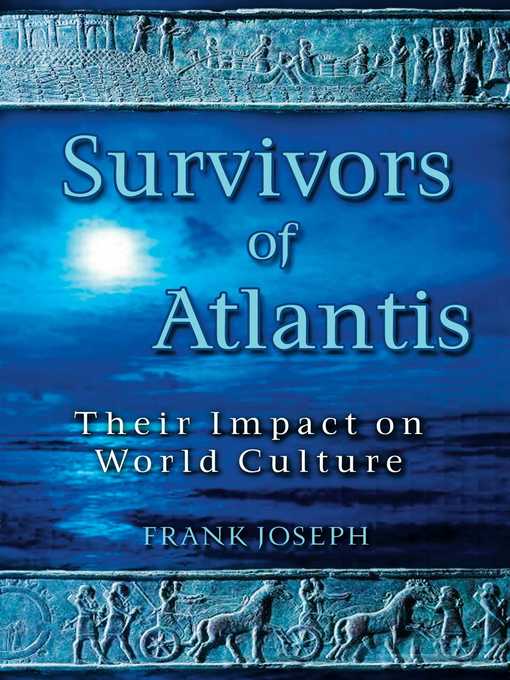 Title details for Survivors of Atlantis by Frank Joseph - Available